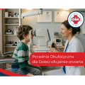Wielkie zmiany dla małych pacjentów - Poradnia Okulistyczna dla Dzieci